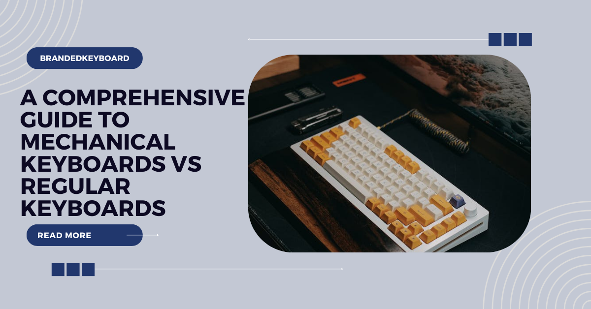 Mechanical Keyboards vs Regular Keyboards