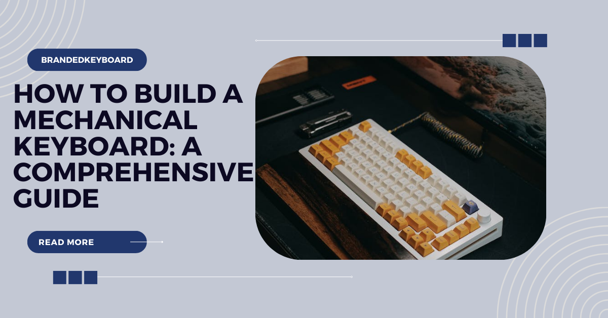 How to Build a Mechanical Keyboard