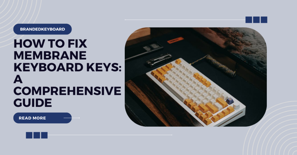 How to Fix Membrane Keyboard Keys