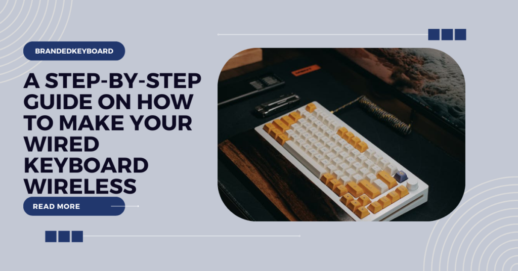 How to Make Your Wired Keyboard Wireless